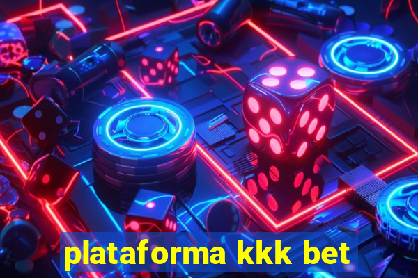 plataforma kkk bet